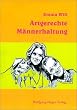 Artgerechte M�nnerhaltung