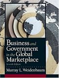 Business and Government in the Global Marketplace (7th Edition)