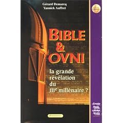 Bible et OVNI.  La grande r�v�lation du IIIe mill�naire