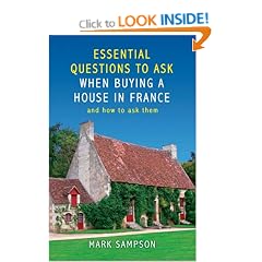 Essential Questions to Ask When Buying a House in France: And How to Ask Them