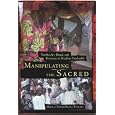 Manipulating the Sacred: Yoruba Art, Ritual, and Resistance in Brazilian Candomble (African American Life Series)