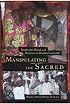 Manipulating the Sacred: Yoruba Art, Ritual, and Resistance in Brazilian Candomble (African American Life Series)