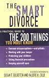 Buy : The Smart Divorce: A Practical Guide to the 200 Things You Must Know