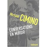 Conversations en miroir/A Hundred Oceans: Mythiques m�saventures � Hollywoodpar Michael Cimino