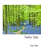 Twelve Tales