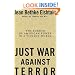 Just War Against Terror: The Burden of American Power In a Violent World