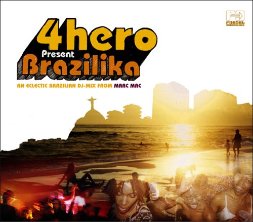 CD-Charts  Music : 4hero Present Brazilika
