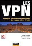 Les r�seaux priv�s virtuels - Principes, conception et d�ploiement