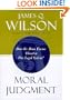 Moral Judgment: Does The Abuse Excuse Threaten Our Legal System?