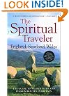 The Spiritual Traveler: The Guide to Sacred Sites and Pilgrim Routes in Britain