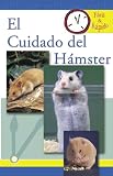El Cuidado Del Hamster (Facil & Rapido) (Spanish Edition)