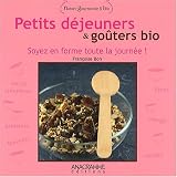 Petits d�jeuners et go�ters bio : Soyez en forme toute la journ�e !