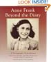 Anne Frank: Beyond the Diary - A Photographic Remembrance