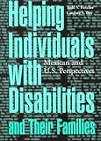 Helping Individuals With Disabilities And Their Families: Mexican And U.S. Perspectives