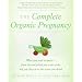The Complete Organic Pregnancy