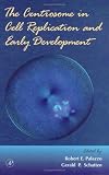 The Centrosome in Cell Replication and Early Development, Volume 49 (Current Topics in Developmental Biology)
