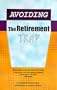 Avoiding the Retirement Trap: Fifty Profiles of People from Every State in the Union Who Are Doing Something Meaningful With Their Retirement