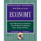 Congressional Quarterly's Desk Reference on the Economy: Over 600 Answers to Questions That Will Help You... by Richard J. Carroll
