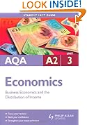 AQA A2 Economics: Unit 3: Business Economics and the Distribution of Income (Student Unit Guides)