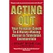 Acting Out: Your Personal Coach to a Money-Making Career in Television Commercials