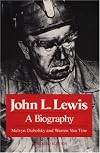 John L. Lewis: A BIOGRAPHY