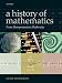 A
History
of
Mathematics:
From
Mesopotamia
to
Modernity