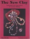 The New Clay: Techniques and Approaches to Jewelry Making