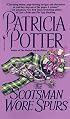 The Scotsman Wore Spurs