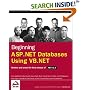 Beginning ASP.NET Databases Using VB.NET: Written and Tested for Final Release of .NET V.1.0 (Programmer to Programmer)