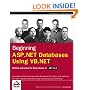 Beginning ASP.NET Databases Using VB.NET: Written and Tested for Final Release of .NET v.1.0 (Programmer to Programmer)