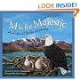 M is for Majestic: A National Parks Alphabet