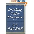 Drinking Coffee Elsewhere by ZZ. Packer