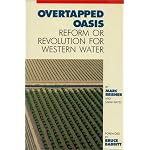 Overtapped Oasis: Reform Or Revolution For Western Water book cover