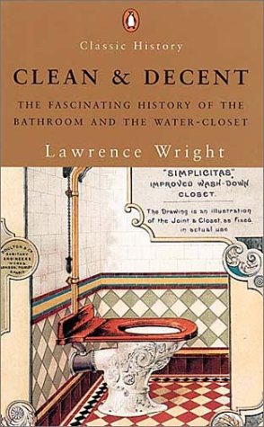 Buy Clean and Decent: The Fascinating History of the Bathroom and the Water-Closet online at Discounted New and Used prices. Delivered to your door with Off-The-Bookshelf.