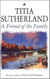 Cover of A Friend of the Family by Titia Sutherland 0552996505