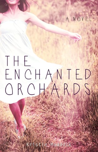 The Enchanted Orchards by Kristin Maddock The Enchanted Orchards by Kristin Maddock