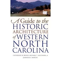 A Guide to the Historic Architecture of Western North Carolina (Richard Hampton Jenrette Series in Architecture & the Decorative Arts)