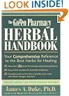 The Green Pharmacy Herbal Handbook: Your Comprehensive Reference to the Best Herbs for Healing