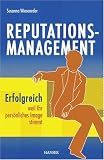 Reputationsmanagement: Erfolgreich, weil Ihr persönliches Image stimmt