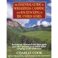The Essential Guide to Wilderness Camping and Backpacking in the United States by Charles Cook