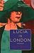 Book Lucia in London : A Novel