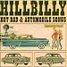 Hillbilly Hot Rod and Automobile Songs [ORIGINAL RECORDINGS REMASTERED]