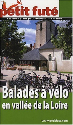 City Travel Guides Discounted  Livres : Le Petit Futé Balades à vélo en vallée de la Loire