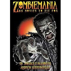 Zombiemania: 80 Movies to Die for