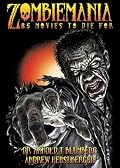 Zombiemania: 80 Movies To Die For