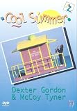 Cool Summer Jazz - Dexter Gordon And McCoy Tyner [2002] [DVD]