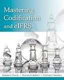 Mastering FASB Codification and eIFRS: A Casebook Approach