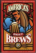 America's Best Brews: The Definitive Guide to More Than 375 Craft Beers from Coast to Coast