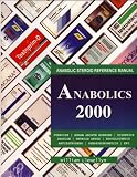 Anabolics 2000 : Anabolic Steroid Reference Manual