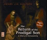 The Return of the Prodigal Son: A Story of Homecoming